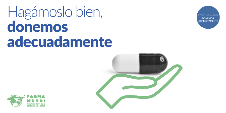 Farmamundi reivindica las donaciones responsables de medicamentos.