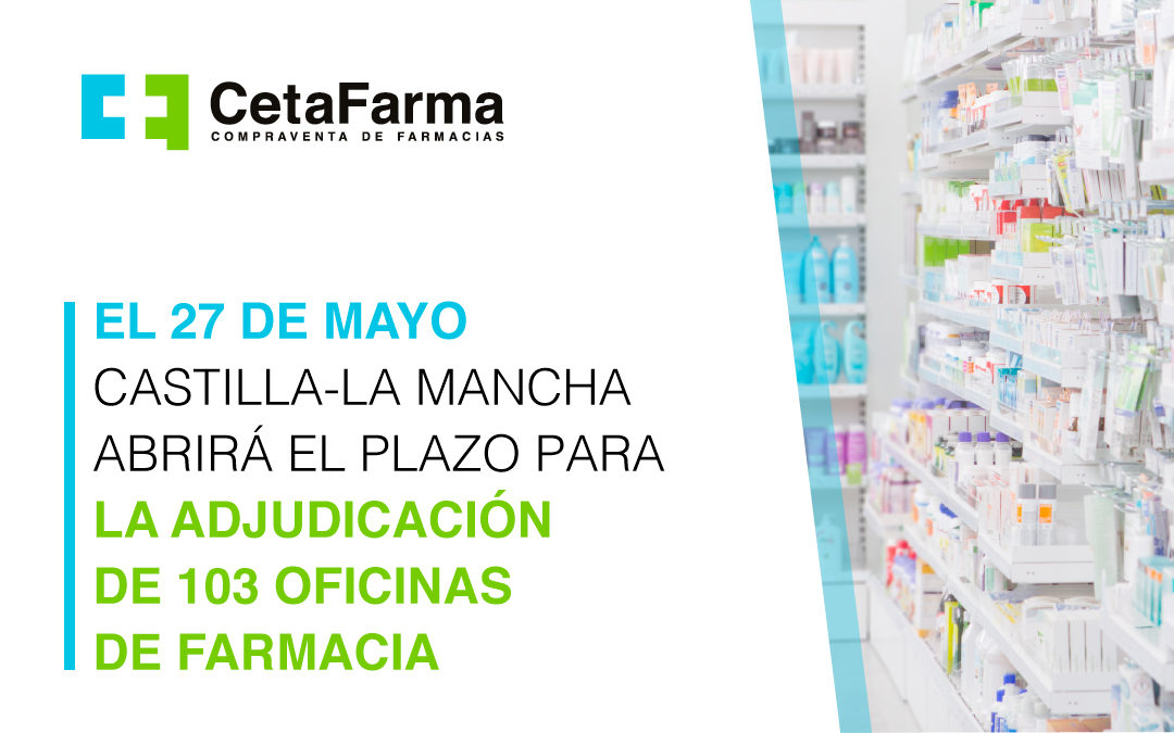 El 27 de mayo Castilla-La Mancha abrirá el plazo para la adjudicación de 103 oficinas de Farmacia