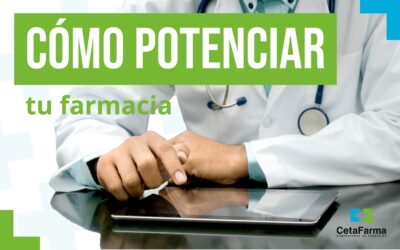 Cómo sacar todo el potencial a tu farmacia
