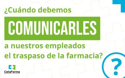 Empleados: ¿cuándo comunicar el traspaso de la farmacia?
