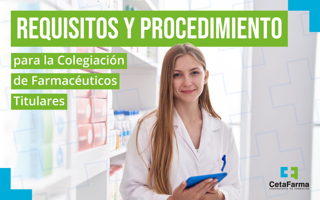 Requisitos para la Colegiación de Farmacéuticos Titulares