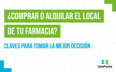 ¿Comprar o alquilar el local de tu farmacia?